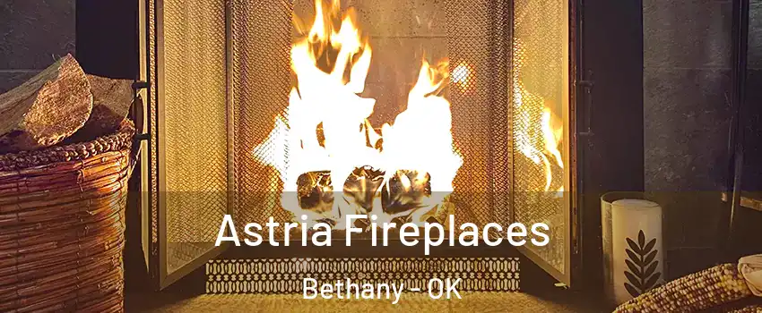  Astria Fireplaces Bethany - OK