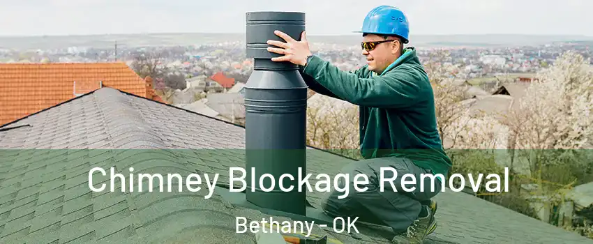  Chimney Blockage Removal Bethany - OK
