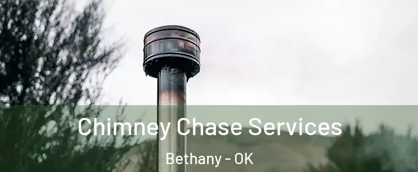  Chimney Chase Services Bethany - OK