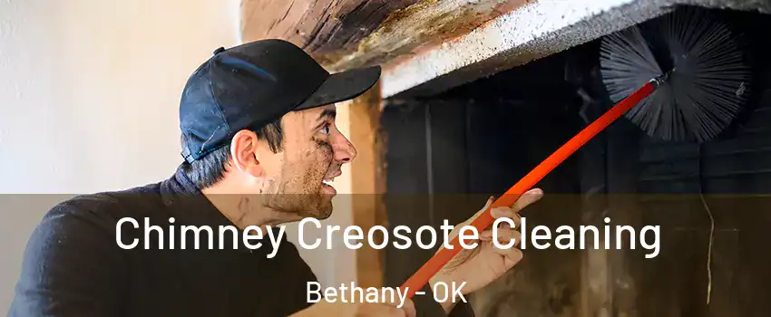  Chimney Creosote Cleaning Bethany - OK