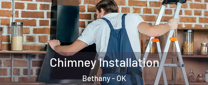  Chimney Installation Bethany - OK
