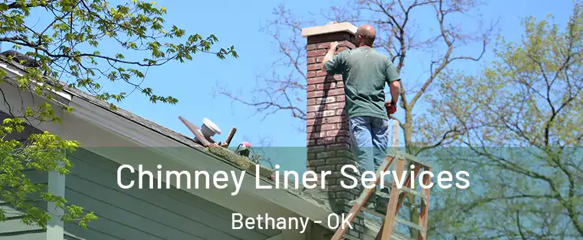  Chimney Liner Services Bethany - OK