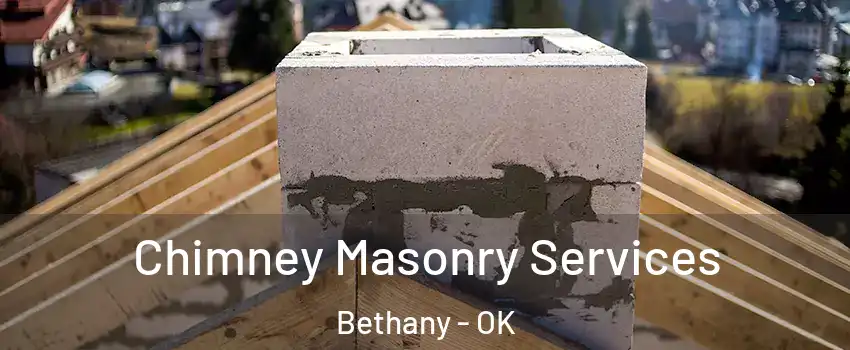  Chimney Masonry Services Bethany - OK
