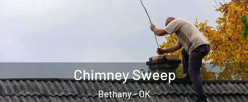  Chimney Sweep Bethany - OK