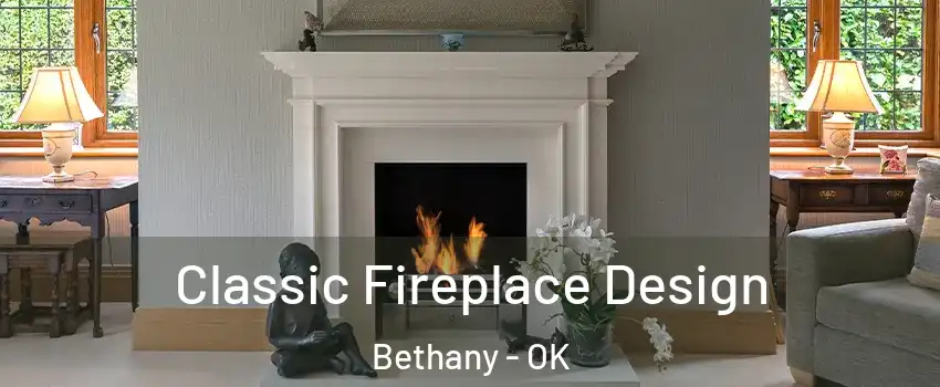  Classic Fireplace Design Bethany - OK