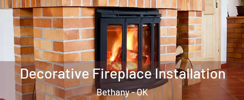  Decorative Fireplace Installation Bethany - OK