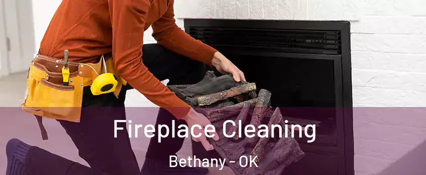  Fireplace Cleaning Bethany - OK