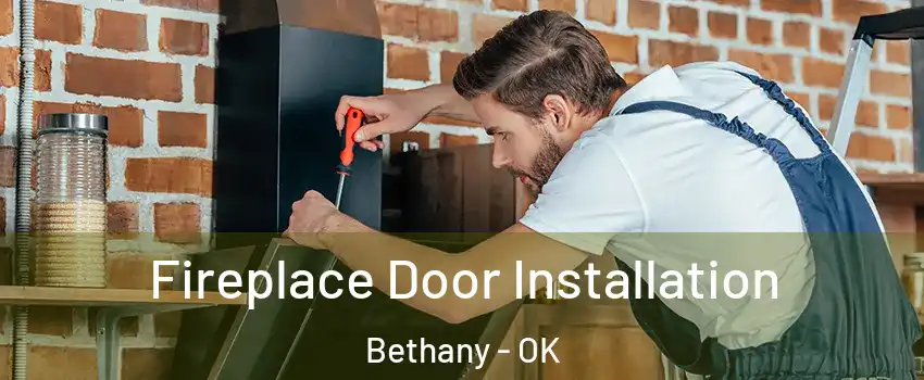  Fireplace Door Installation Bethany - OK
