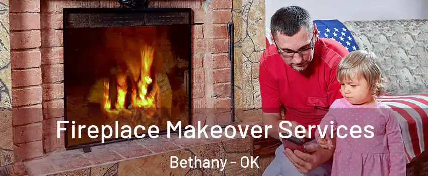  Fireplace Makeover Services Bethany - OK