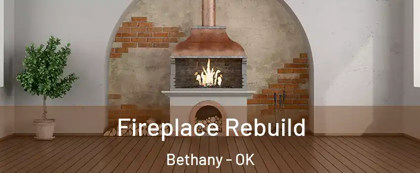  Fireplace Rebuild Bethany - OK