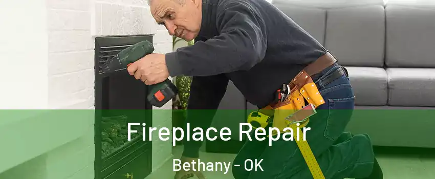  Fireplace Repair Bethany - OK