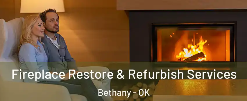  Fireplace Restore & Refurbish Services Bethany - OK