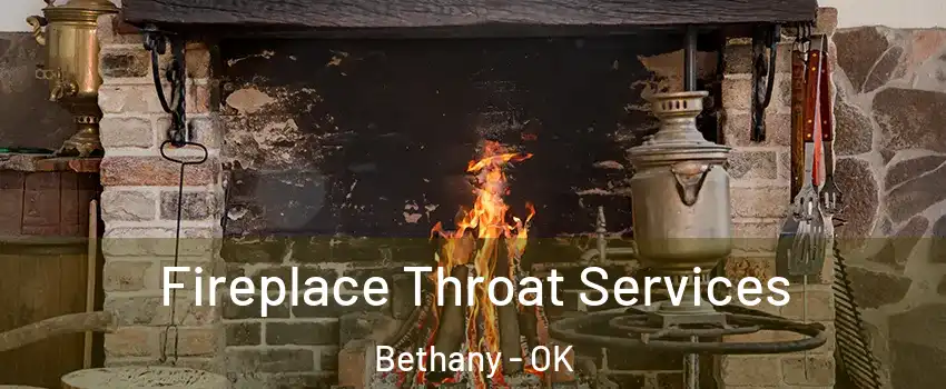  Fireplace Throat Services Bethany - OK