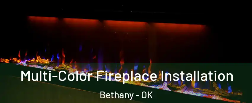  Multi-Color Fireplace Installation Bethany - OK