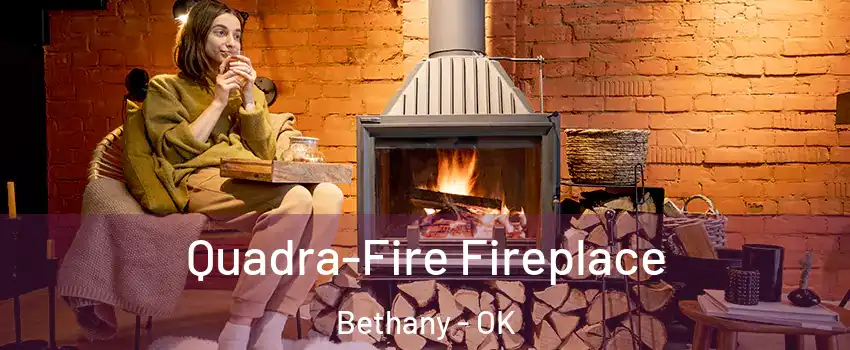  Quadra-Fire Fireplace Bethany - OK
