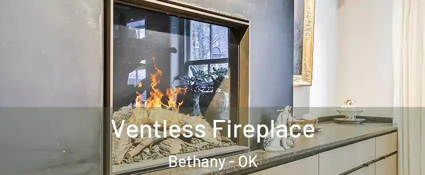  Ventless Fireplace Bethany - OK